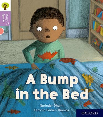 Oxford Reading Tree Story Sparks Oxford Level 1+ A Bump in the Bed