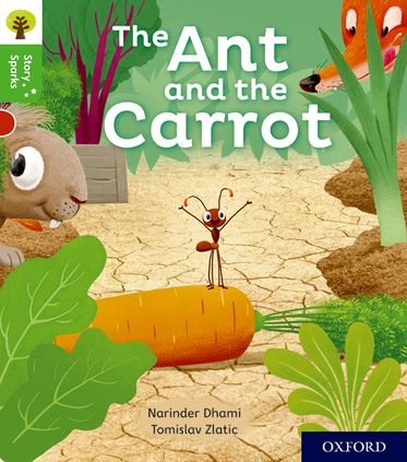 Oxford Reading Tree Story Sparks Oxford Level 2 The Ant and the Carrot