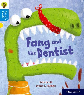 Oxford Reading Tree Story Sparks Oxford Level 3 Fang and the Dentist