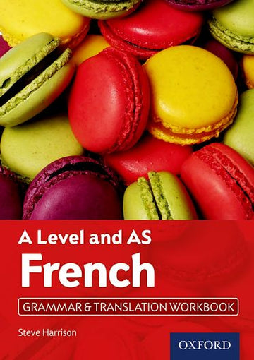 Level French: A level and AS: Grammar and Translation Workbook, A