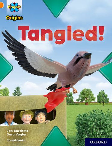 Project X Origins, Orange Book Band, Oxford Level 6, Tangled!