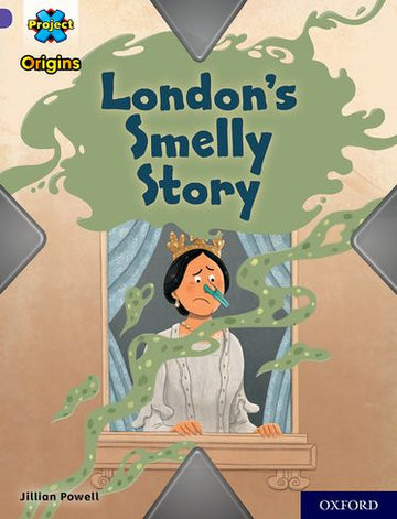 Project X Origins, Purple Book Band, Oxford Level 8, London's Smelly Story