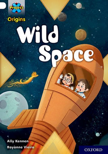 Project X Origins, Gold Book Band, Oxford Level 9, Wild Space