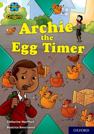 Project X Origins, Lime Book Band, Oxford Level 11 Archie the Egg Timer
