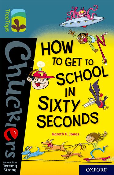 TreeTops Chucklers Oxford Level 19 How to Get to School in 60 Seconds