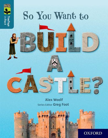 TreeTops InFact Oxford Level 19 So You Want to Build a Castle?