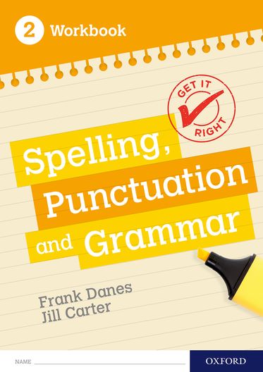 Get It Right: KS3; 11-14. Spelling, Punctuation and Grammar workbook 2