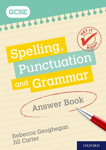 Get It Right: for GCSE. Spelling, Punctuation and Grammar Answer Book