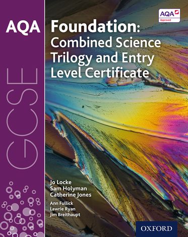 AQA GCSE Foundation: Combined Science Trilogy and Entry Level Certificate