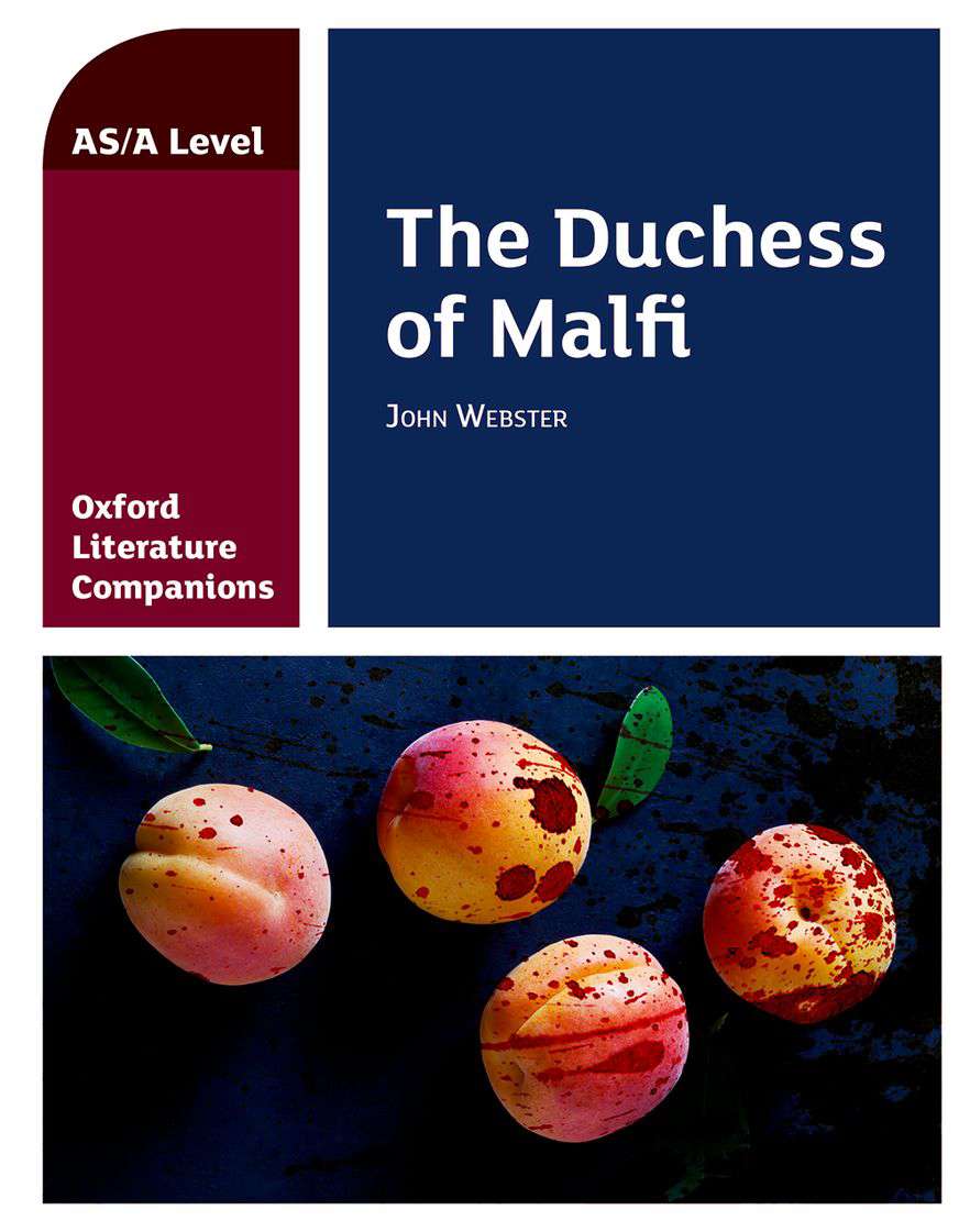 Oxford Literature Companions: The Duchess of Malfi