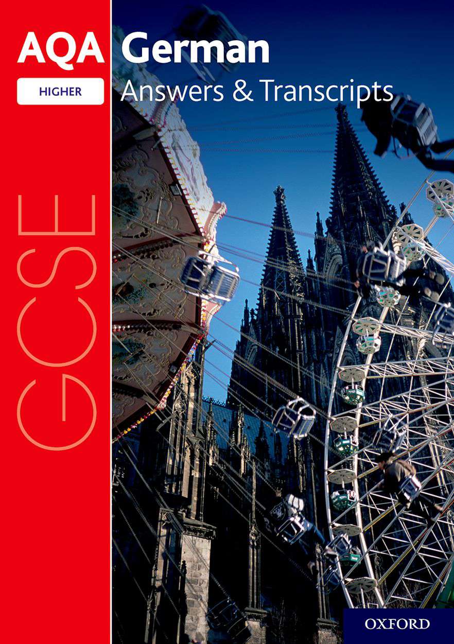 AQA GCSE German Key Stage Four: AQA GCSE German Higher Answers & Transcripts