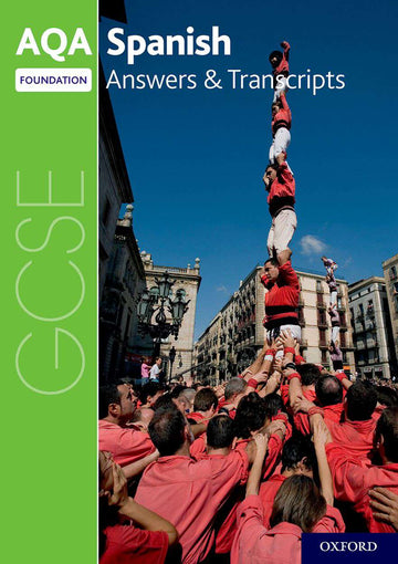 AQA GCSE Spanish: Key Stage Four: Spanish Foundation Answers & Transcripts