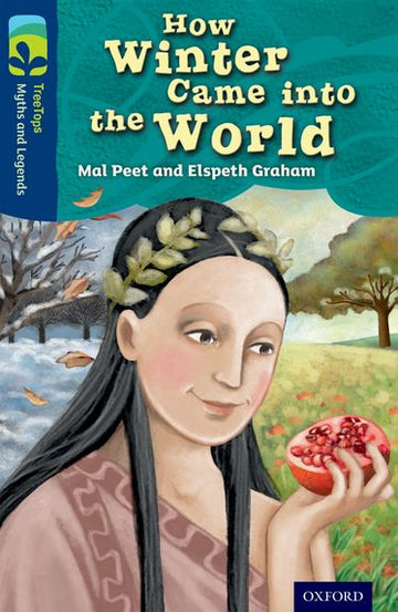 TreeTops Myths and Legends Level 14 How Winter Came Into the World