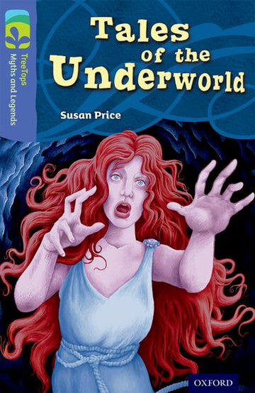 TreeTops Myths and Legends Level 17 Tales of the Underworld