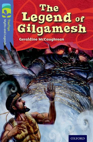 TreeTops Myths and Legends Level 17 The Legend of Gilgamesh