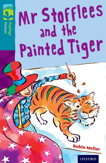 TreeTops Fiction Level 9 Mr Stofflees and the Painted Tiger