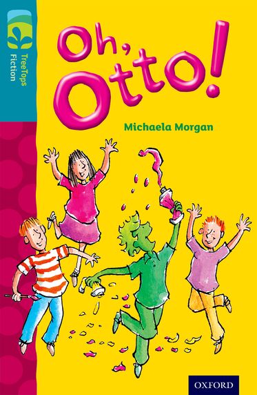 TreeTops Fiction Level 9A Oh Otto!
