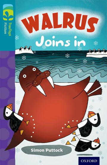 TreeTops Fiction Level 9A Walrus Joins In