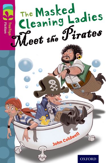 TreeTops Fiction Level 10A The Masked Cleaning Ladies Meet the Pirates