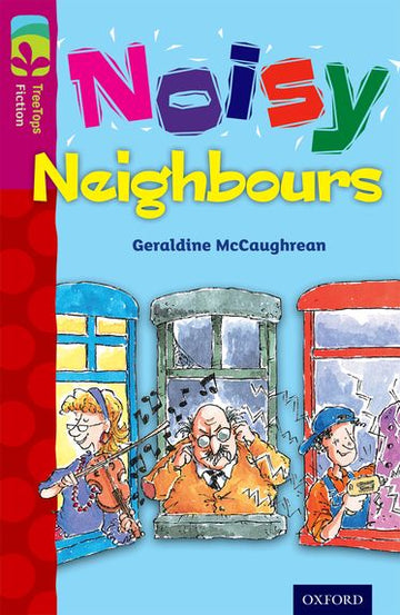 TreeTops Fiction Level 10A Noisy Neighbours