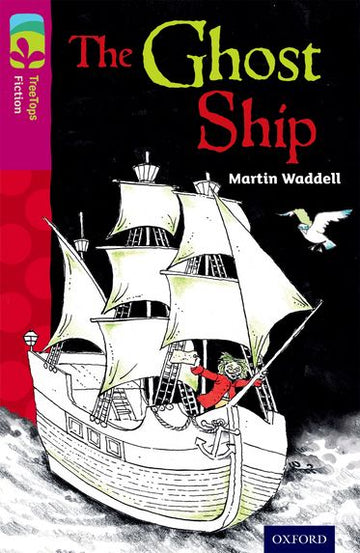 TreeTops Fiction Level 10B The Ghost Ship