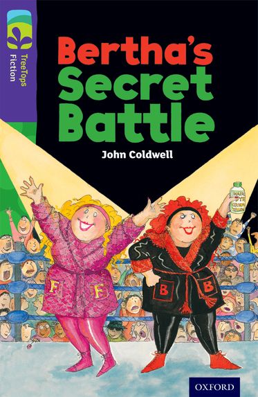 TreeTops Fiction Level 11 Bertha's Secret Battle