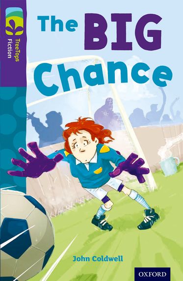 TreeTops Fiction Level 11A The Big Chance