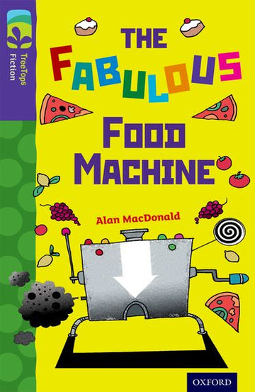 TreeTops Fiction Level 11B The Fabulous Food Machine
