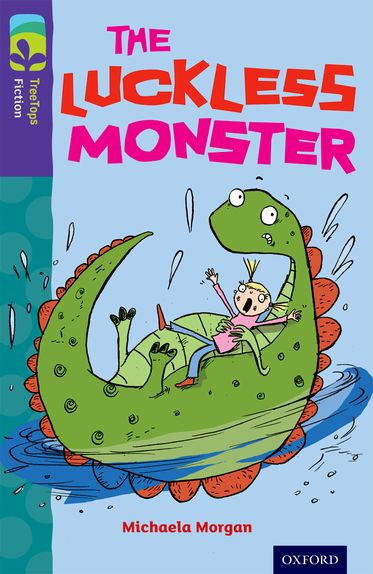 TreeTops Fiction Level 11B The Luckless Monster