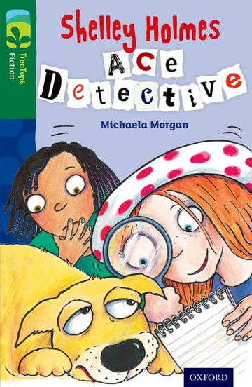 TreeTops Fiction Level 12A Shelley Holmes Ace Detective