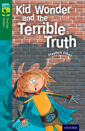 TreeTops Fiction Level 12B Kid Wonder and the Terrible Truth