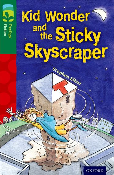 TreeTops Fiction Level 12C Kid Wonder and the Sticky Skyscraper