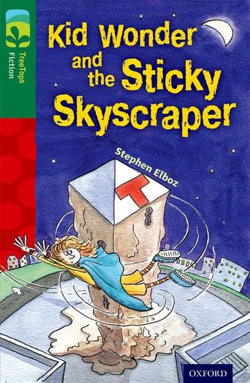 TreeTops Fiction Level 12C Kid Wonder and the Sticky Skyscraper
