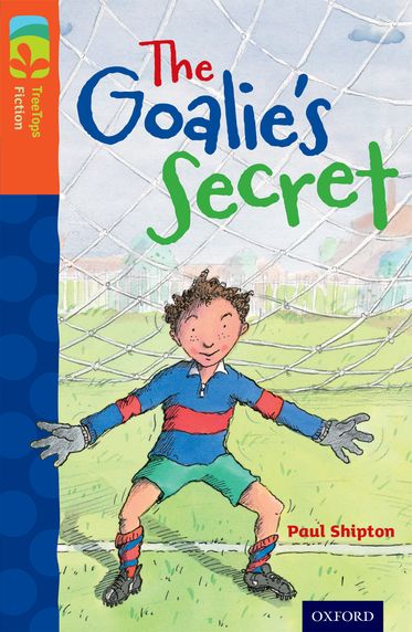 TreeTops Fiction Level 13 The Goalie's Secret