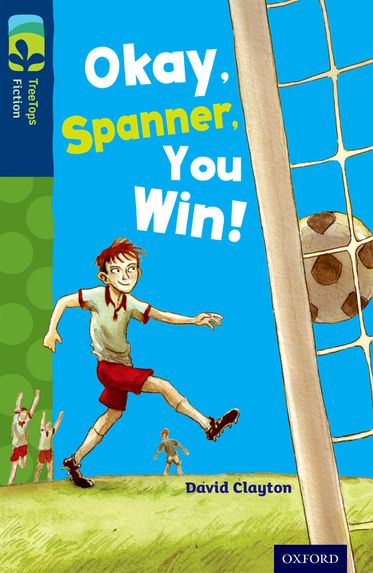 TreeTops Fiction Level 14 Okay Spanner You Win!