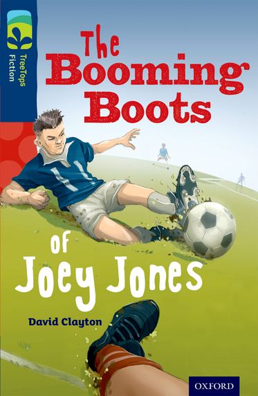 TreeTops Fiction Level 14A The Booming Boots of Joey Jones