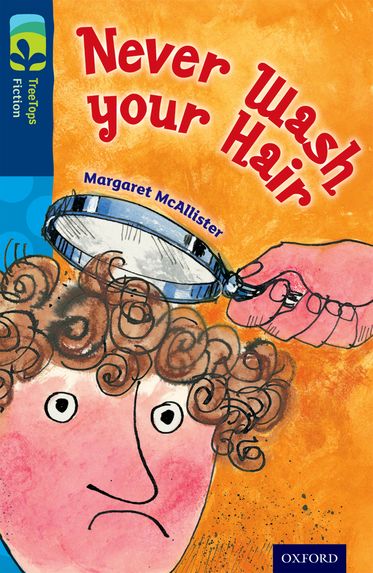 TreeTops Fiction Level 14A Never Wash your Hair