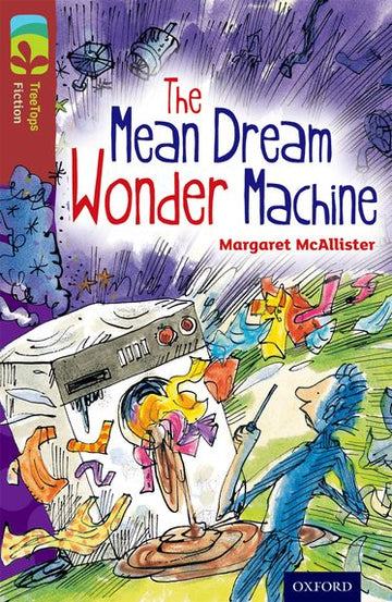 TreeTops Fiction Level 15A The Mean Dream Wonder Machine
