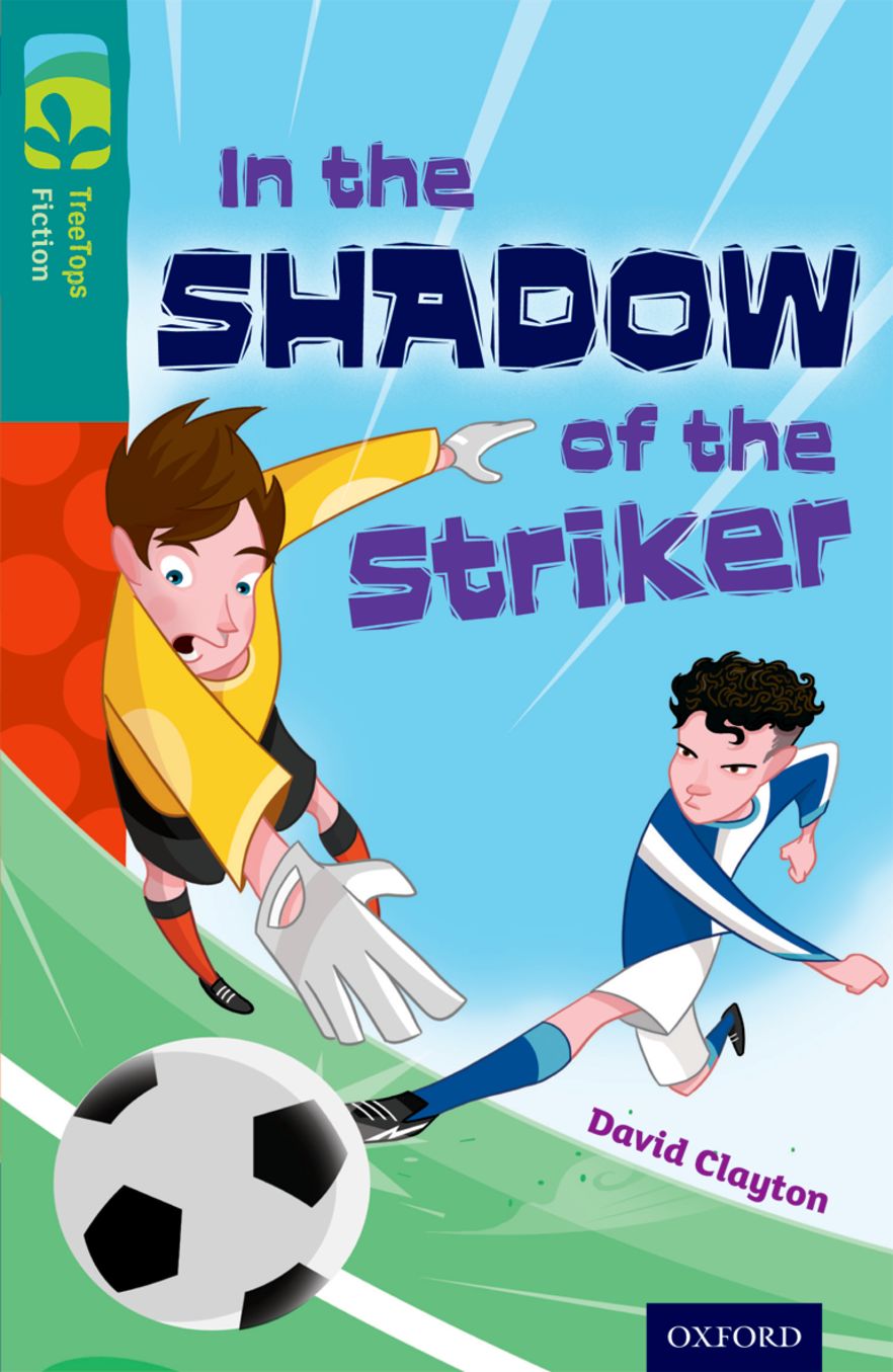 TreeTops Fiction Level 16 In the Shadow of the Striker