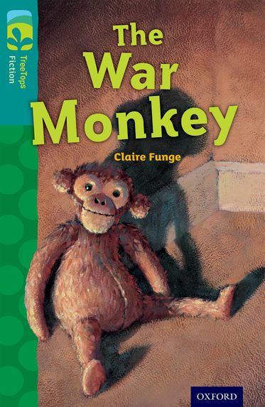 TreeTops Fiction Level 16A The War Monkey