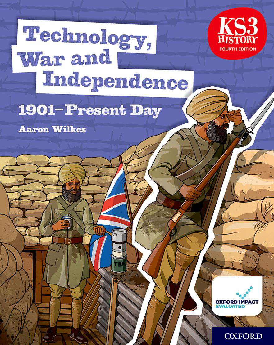 KS3 History 4th Edition: Technology, War and Independence 1901-Present Day