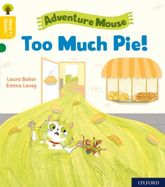 Oxford Reading Tree:Word Sparks:Level 5 Too Much Pie