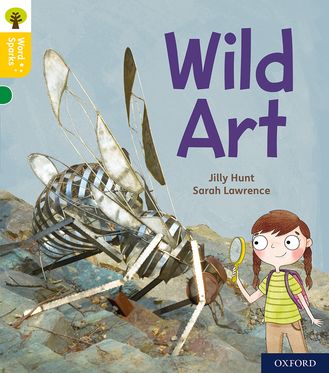 Oxford Reading Tree:Word Sparks:Level 5 Wild Art
