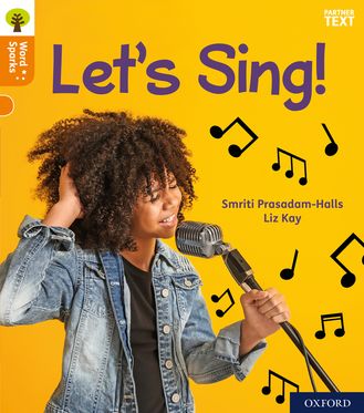 Oxford Reading Tree:Word Sparks:Level 6 Let'S Sing!