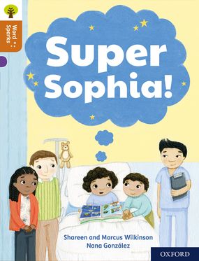 Oxford Reading Tree Word Sparks: Level 8 Super Sophia!