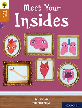 Oxford Reading Tree Word Sparks: Level 8 Meet Your Insides