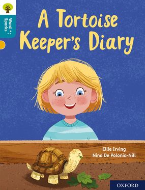 Oxford Reading Tree Word Sparks: Level 9 A Tortoise Keeper's Diary