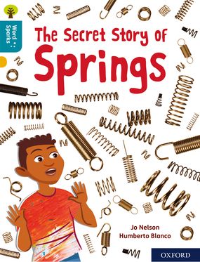 Oxford Reading Tree Word Sparks: Level 9 The Secret Story of Springs