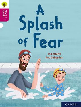 Oxford Reading Tree Word Sparks: Level 10 A Splash of Fear
