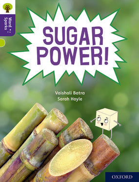 Oxford Reading Tree Word Sparks: Level 11 Sugar Power!